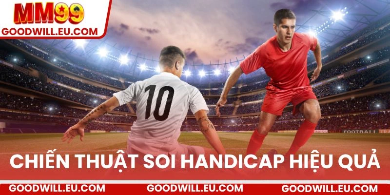 Chiến thuật soi handicap hiệu quả
