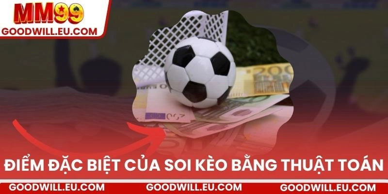 Điểm đặc biệt của soi kèo bằng thuật toán