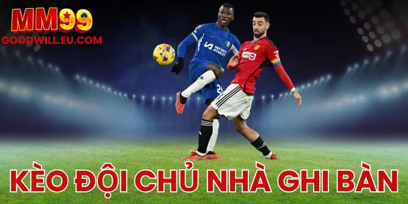 Kèo Đội Chủ Nhà Ghi Bàn MM99 - Mẹo Phân Tích Từ Chuyên Gia