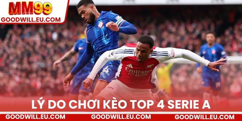 Lý do chơi kèo top 4 Serie A