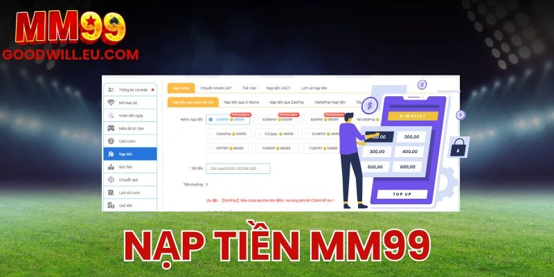 Nạp Tiền MM99 - Chỉ Dẫn Giao Dịch An Toàn Và Chuẩn Xác
