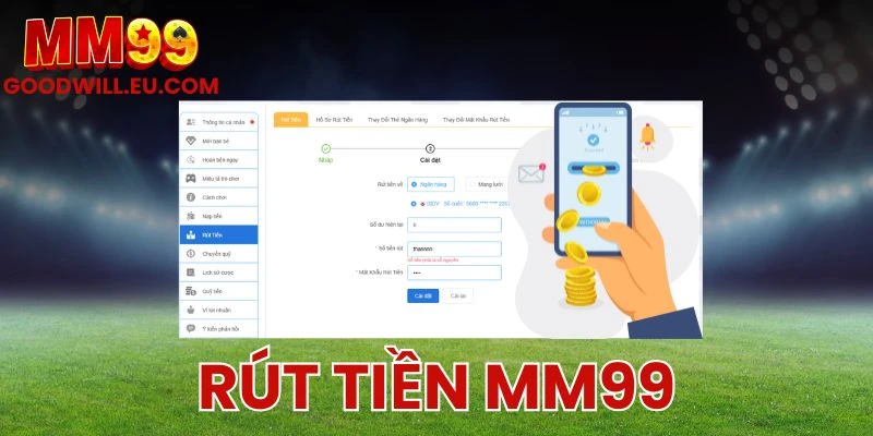 Rút Tiền MM99 - Tiết Lộ Cách Nhận Thưởng Thành Công 100%