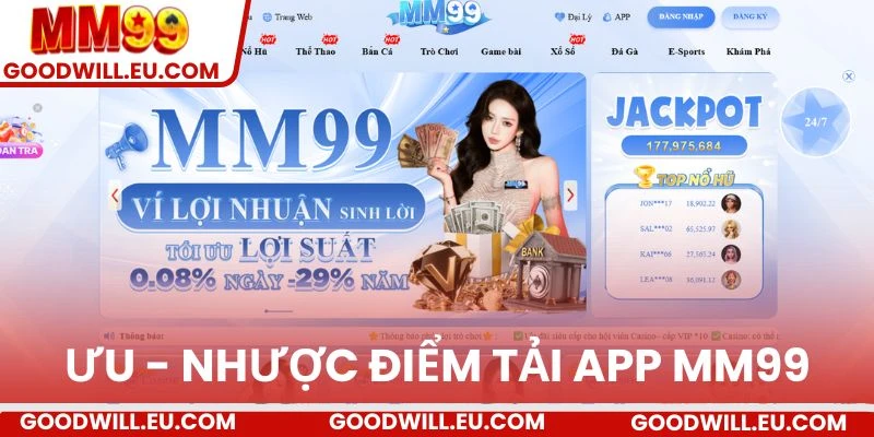 Ưu - Nhược điểm tải app MM99