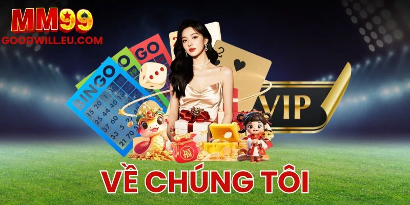 Về Chúng Tôi - MM99 Là Nhà Cái Đẳng Cấp Toàn Châu Á